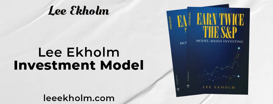 Lee Ekholm Investment Model