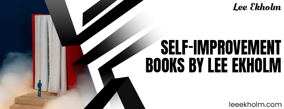self-Improvement books by Lee Ekholm 