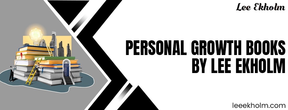 Why New Investors Need to Read Personal Growth Books by Lee Ekholm First