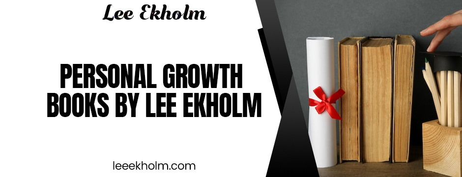 personal growth books by Lee Ekholm,
