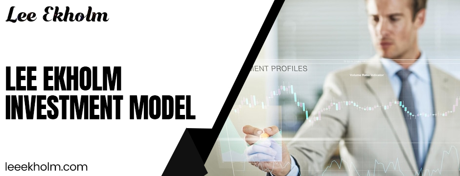 Lee Ekholm Investment Model